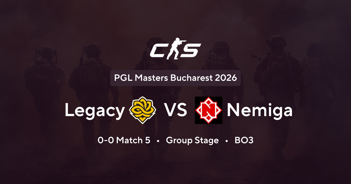 PGL Masters Bucharest 2026 - Legacy vs Nemiga - Counter-Strike Match